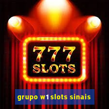 grupo w1 slots sinais